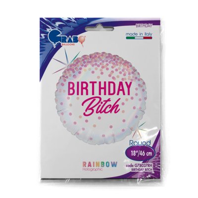 Birthday Bitch 18"/46cm fóliový balónek nafukovací - G78037RH-P.jpg